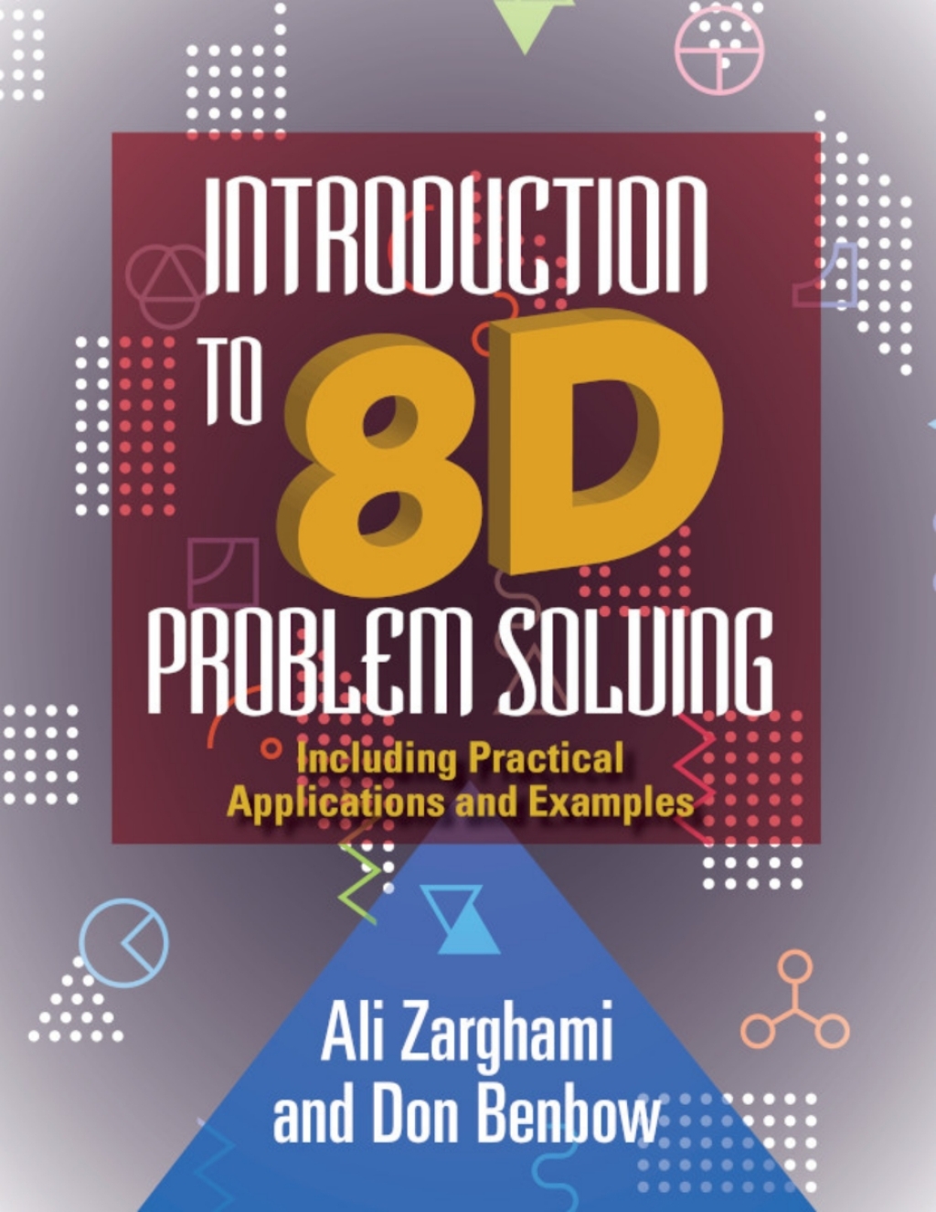 Introduction to 8D Problem Solving Including Practical Applications and Examples 1st Edition - (PDF/EPUB Version)