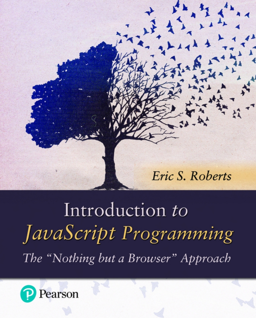 Introduction to JavaScript Programming: The "Nothing but a Browser" Approach (Pearson+) 1st Edition â€“ PDF/EPUB Version Downloadable