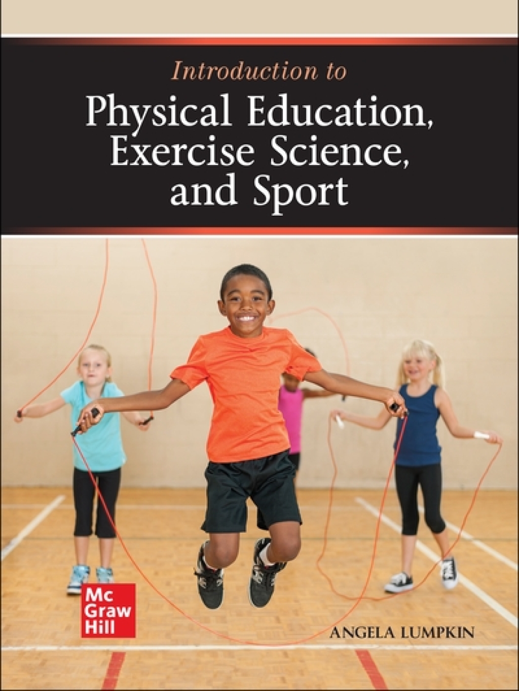 Introduction to Physical Education, Exercise Science, and Sport: 2024 ...