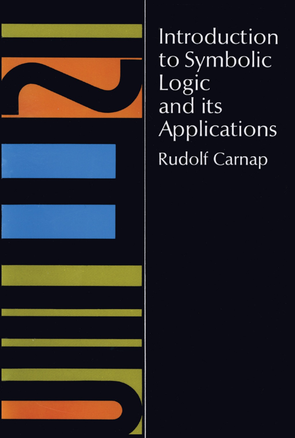 Introduction to Symbolic Logic and Its Applications - (PDF/EPUB Version)