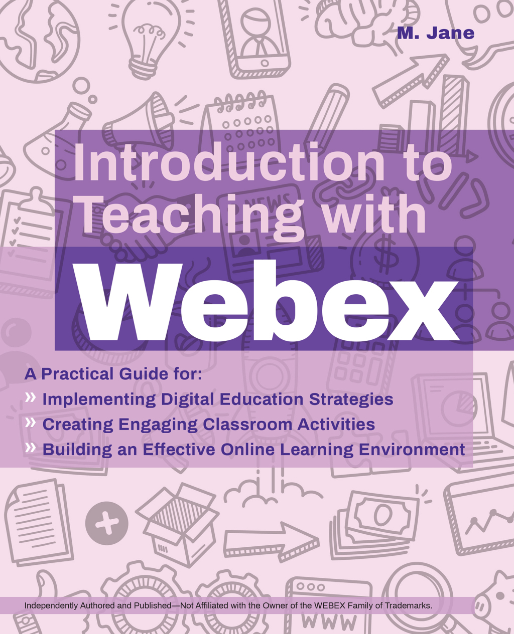 Introduction to Teaching with Webex - (PDF/EPUB Version)