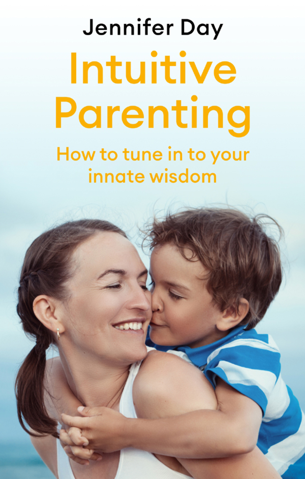 Intuitive Parenting How to tune in to your innate wisdom - (PDF/EPUB Version)