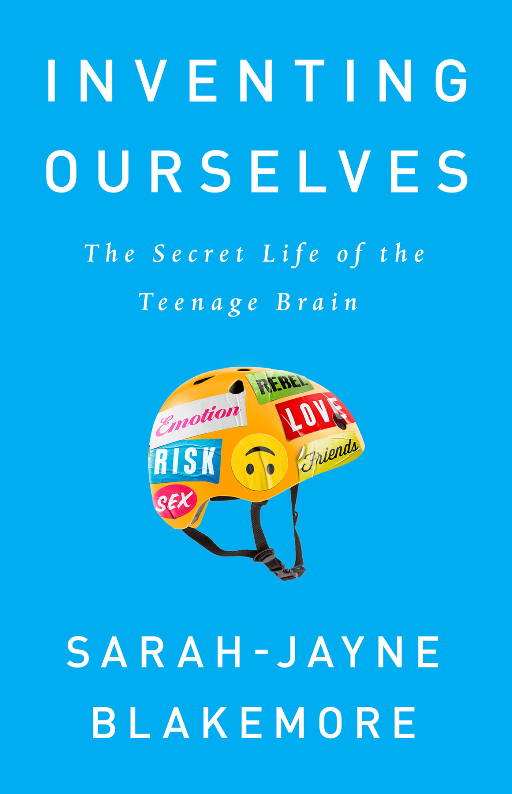 Inventing Ourselves The Secret Life of the Teenage Brain 1st Edition - (PDF/EPUB Version)