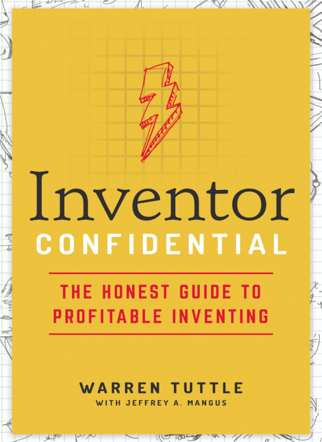 Inventor Confidential The Honest Guide to Profitable Inventing - (PDF/EPUB Version)