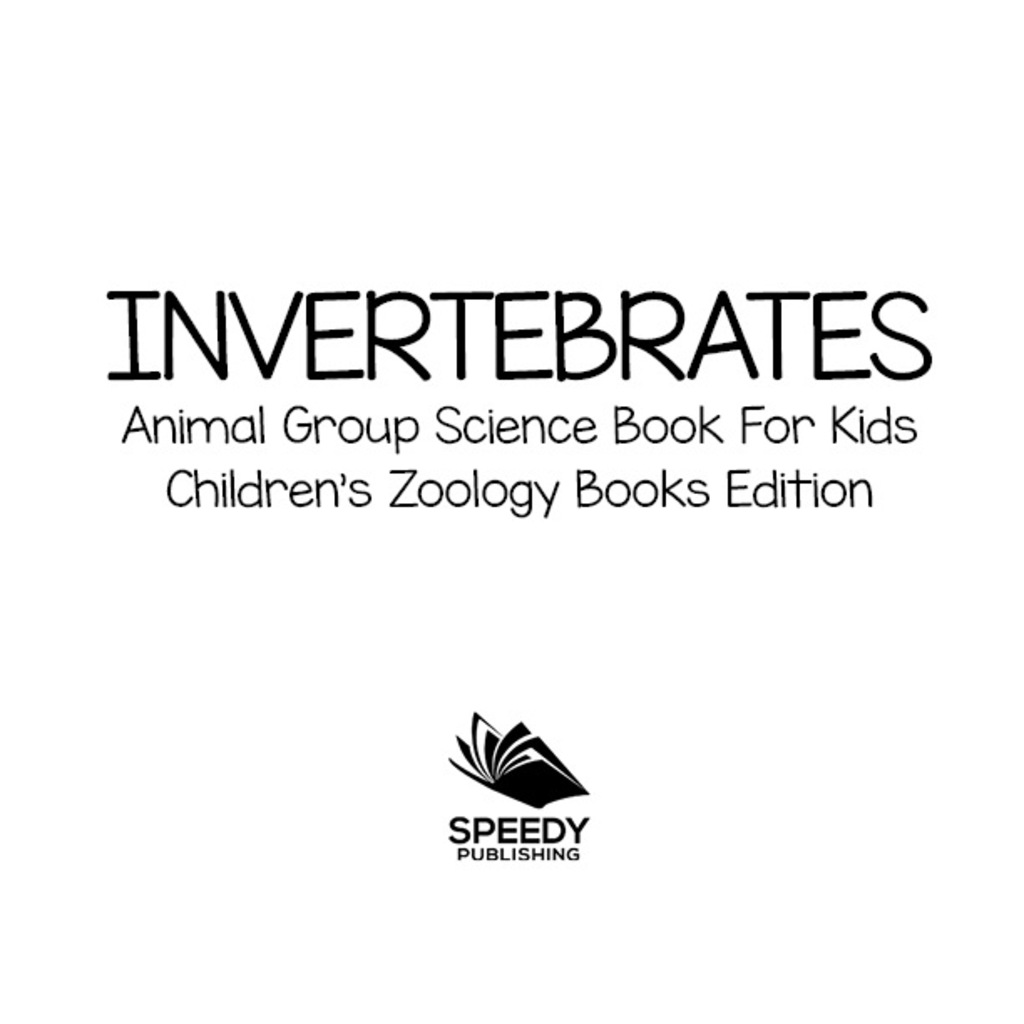 Invertebrates: Animal Group Science Book For Kids | Children's Zoology Books Edition - (PDF/EPUB Version)