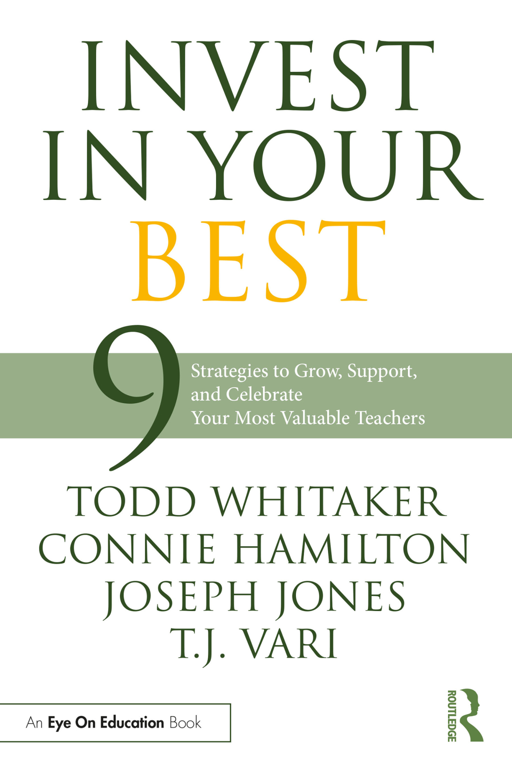 Invest in Your Best 9 Strategies to Grow, Support, and Celebrate Your Most Valuable Teachers 1st Edition - (PDF/EPUB Version)