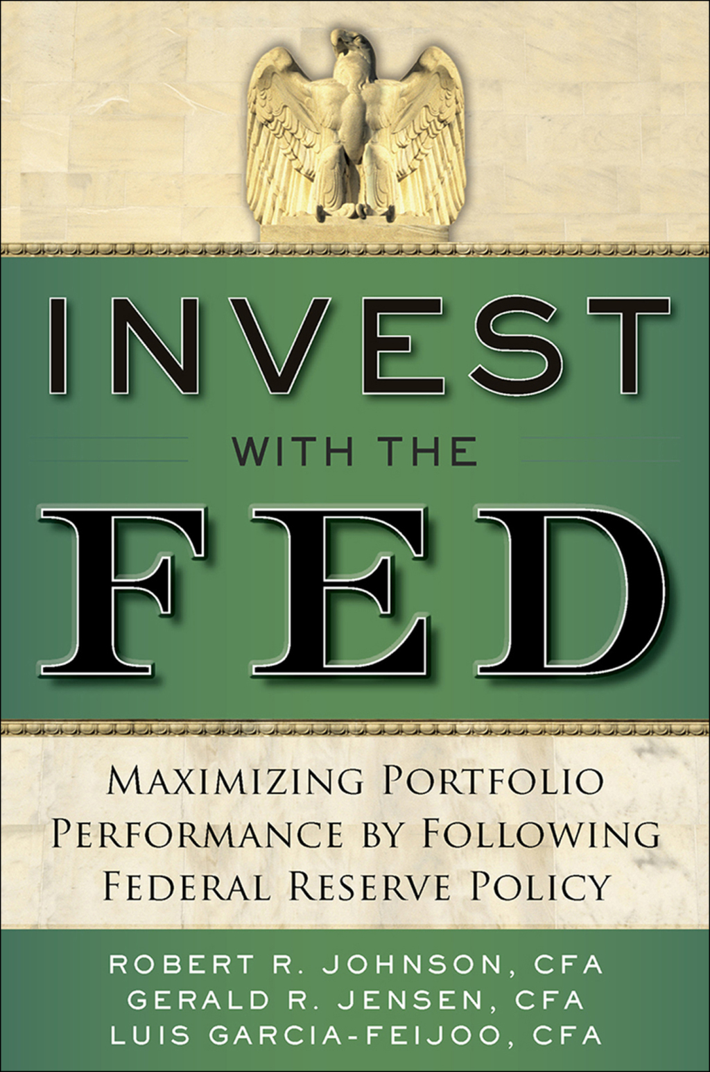 Invest with the Fed: Maximizing Portfolio Performance by Following Federal Reserve Policy 1st Edition - (PDF/EPUB Version)