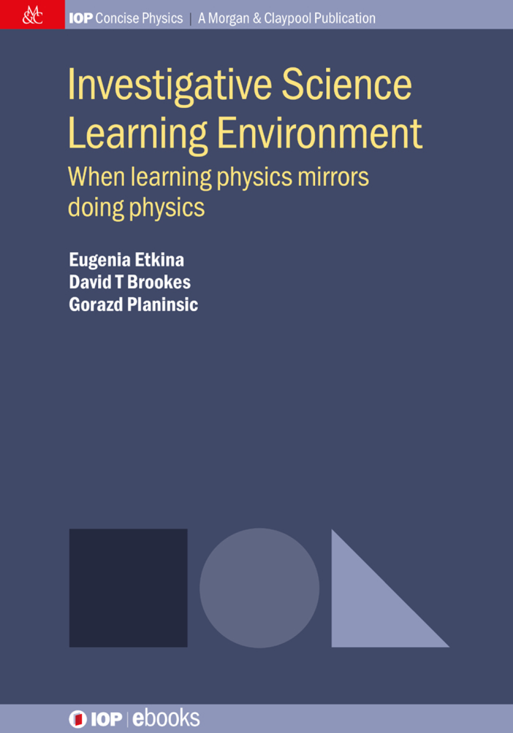 Investigative Science Learning Environment When learning physics mirrors doing physics 1st Edition - (PDF/EPUB Version)