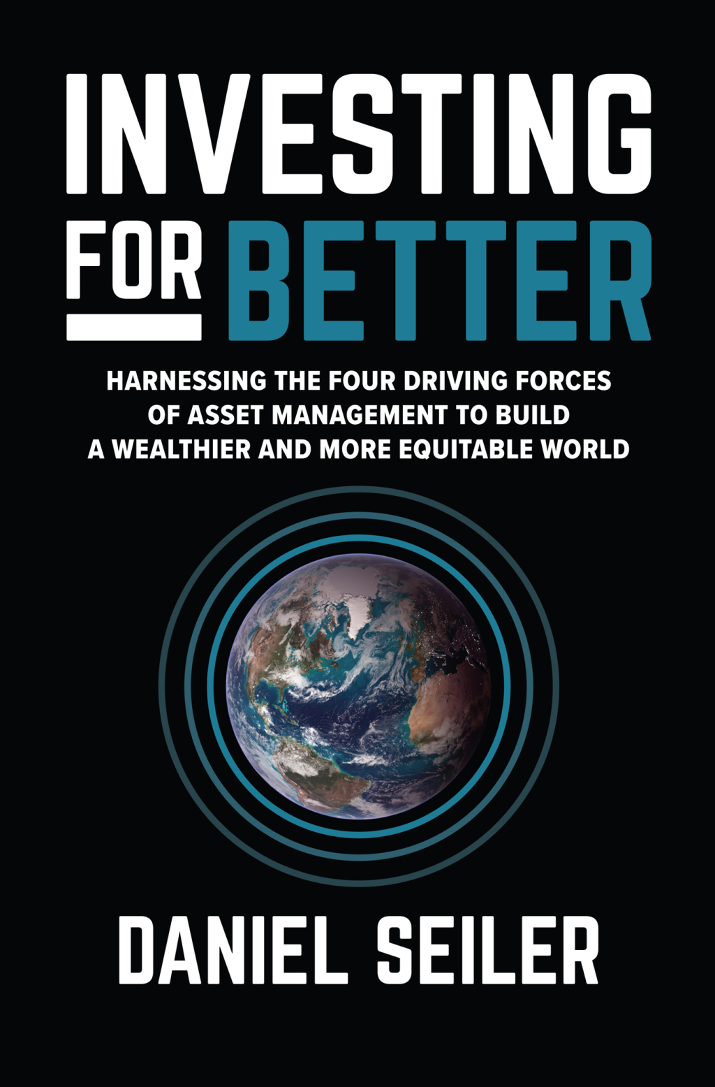 Investing for Better: Harnessing the Four Driving Forces of Asset Management to Build a Wealthier and More Equitable World 1st Edition - (PDF/EPUB Version)