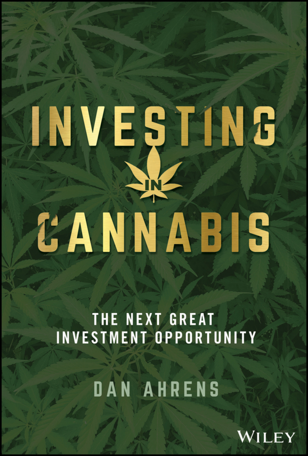 Investing in Cannabis The Next Great Investment Opportunity 1st Edition - (PDF/EPUB Version)