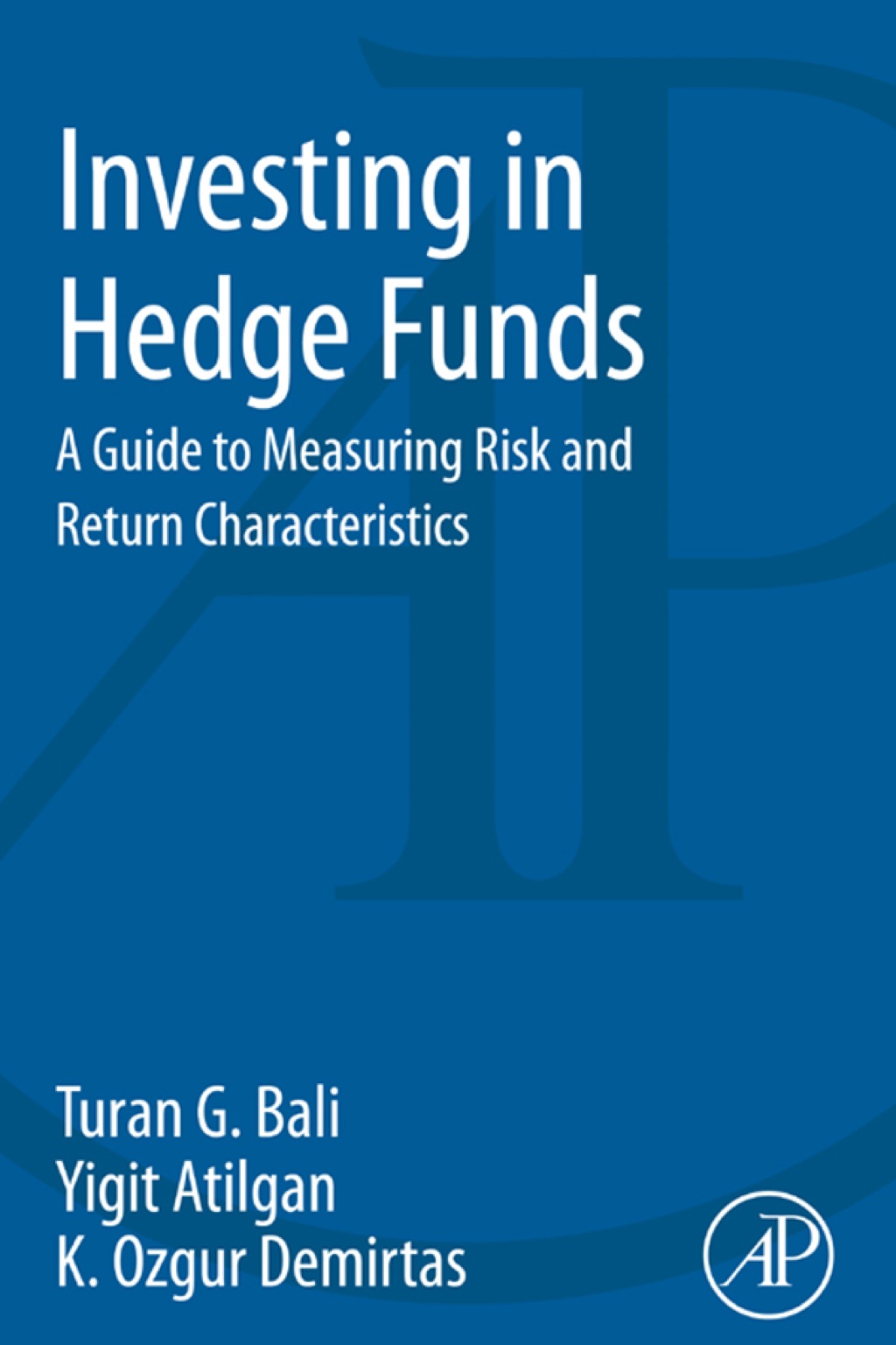 Investing in Hedge Funds: A Guide to Measuring Risk and Return Characteristics - (PDF/EPUB Version)