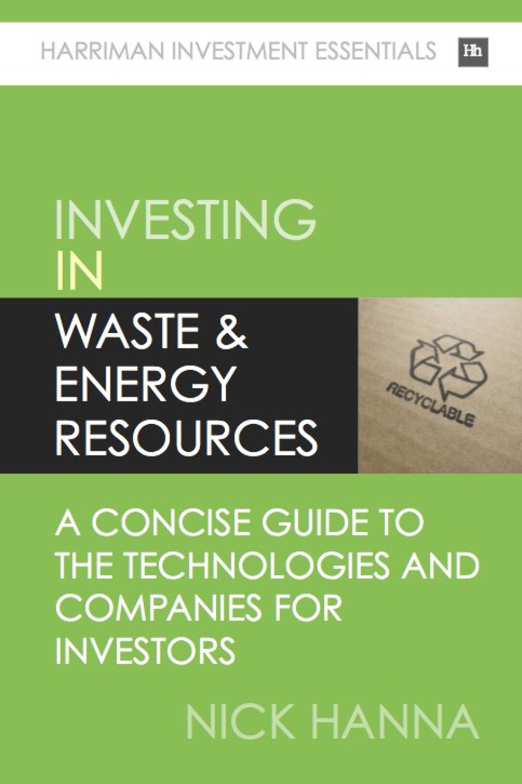 Investing In Waste & Energy Resources A concise guide to the technologies and companies for investors - (PDF/EPUB Version)