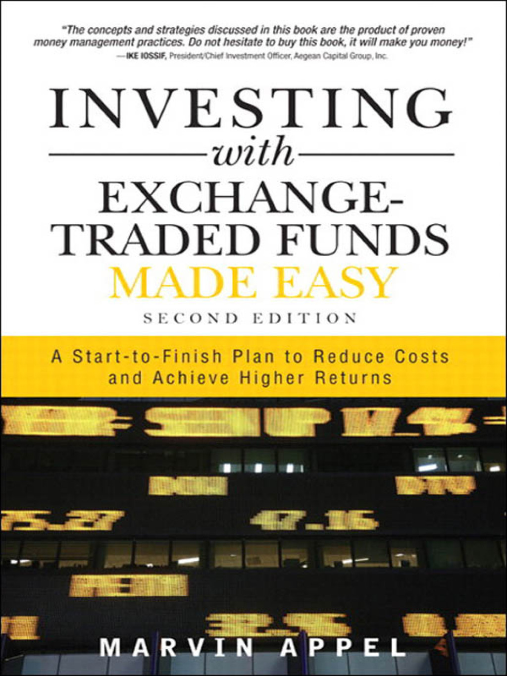 Investing with Exchange-Traded Funds Made Easy A Start to Finish Plan to Reduce Costs and Achieve Higher Returns 2nd Edition - (PDF/EPUB Version)