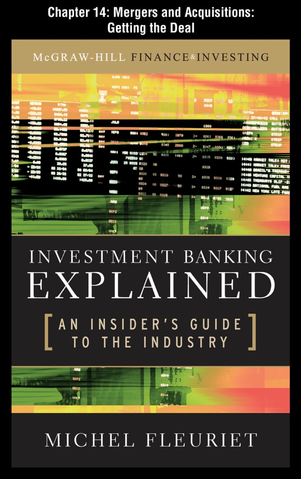 Investment Banking Explained, Chapter 14 - Mergers and Acquisitions: Getting the Deal - (PDF/EPUB Version)
