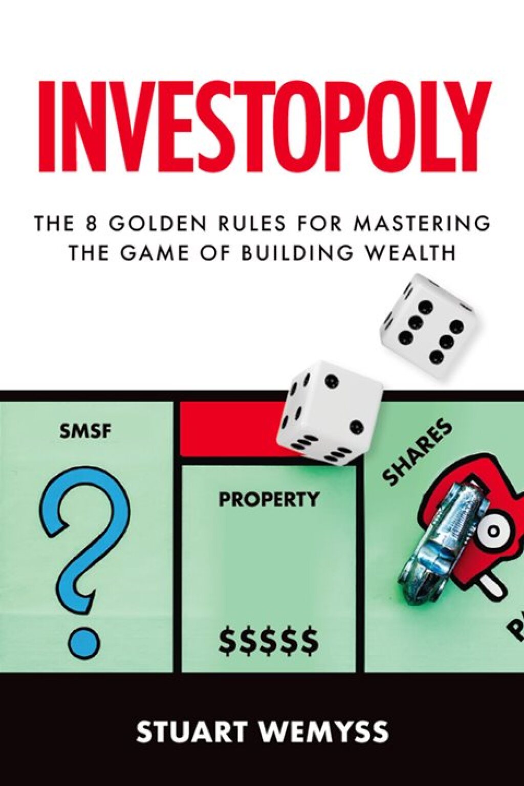 Investopoly The 8 golden rules for mastering the game of building wealth - (PDF/EPUB Version)