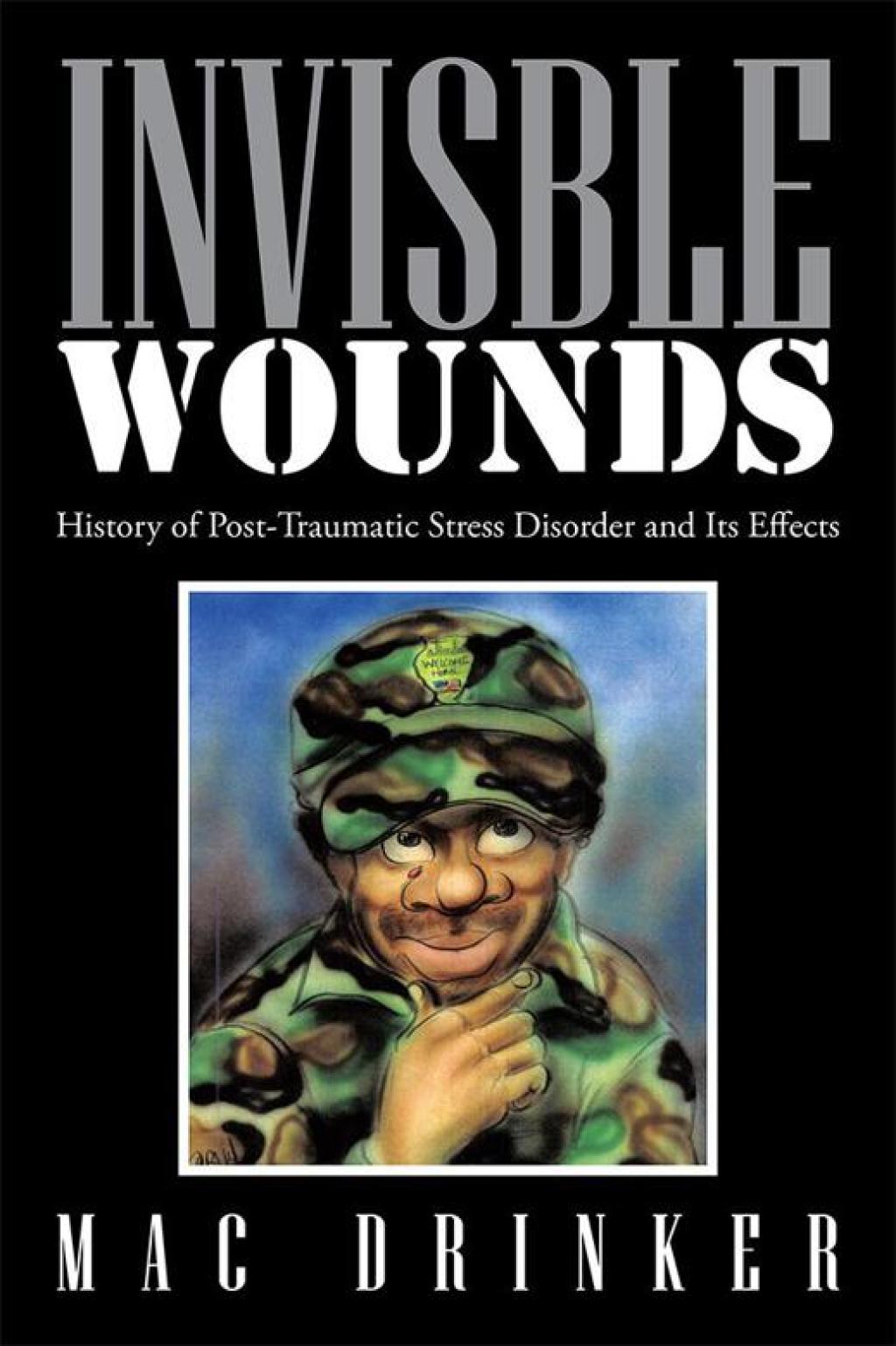 Invisble Wounds History of Post-Traumatic Stress Disorder and Its Effects - (PDF/EPUB Version)