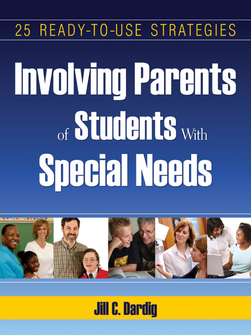 Involving Parents of Students With Special Needs 25 Ready-to-Use Strategies 1st Edition - (PDF/EPUB Version)