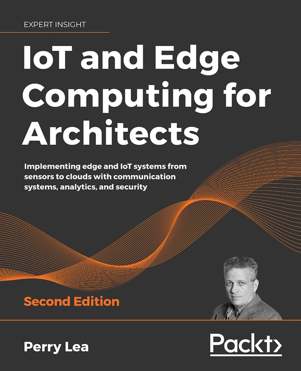 IoT and Edge Computing for Architects Implementing edge and IoT systems ...