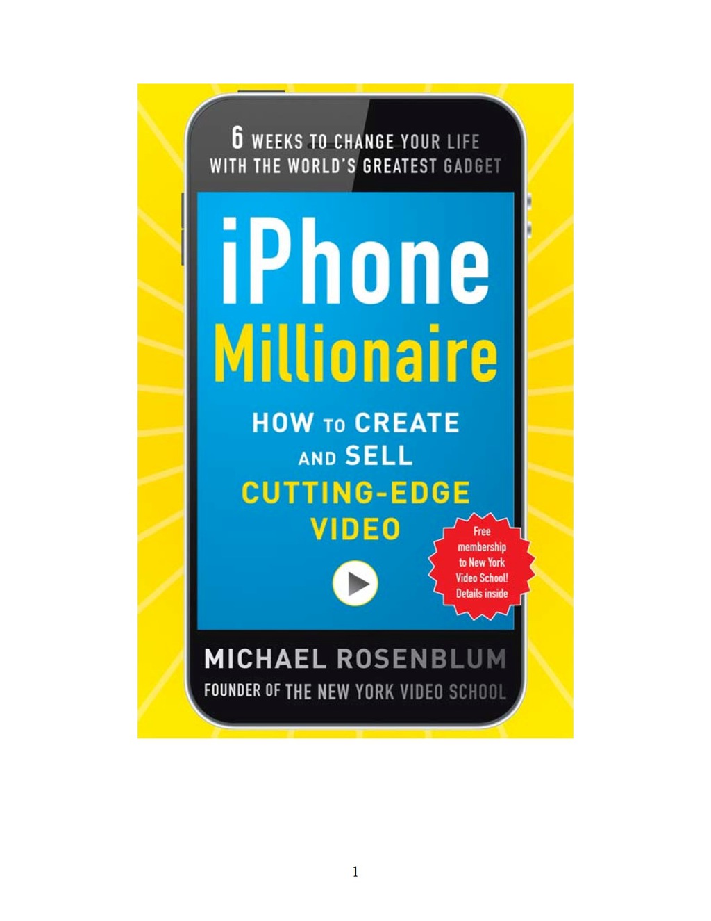 iPhone Millionaire: How to Create and Sell Cutting-Edge Video 1st Edition - (PDF/EPUB Version)
