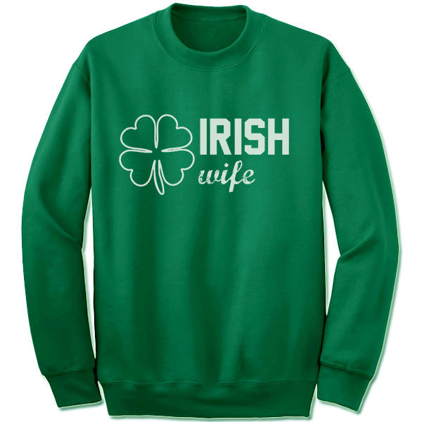 Irish Wife Sweatshirt.