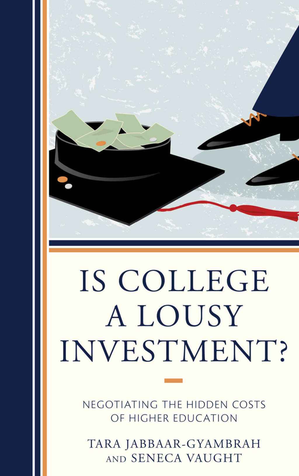 Is College a Lousy Investment? Negotiating the Hidden Costs of Higher Education - (PDF/EPUB Version)