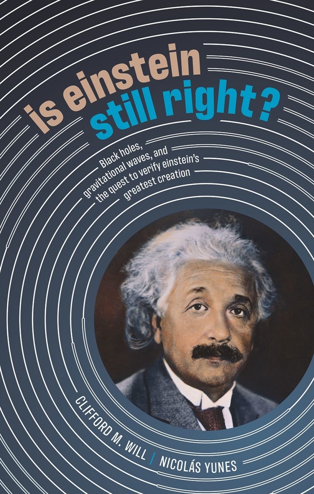 Is Einstein Still Right? Black Holes, Gravitational Waves, and the Quest to Verify Einstein's Greatest Creation - (PDF/EPUB Version)