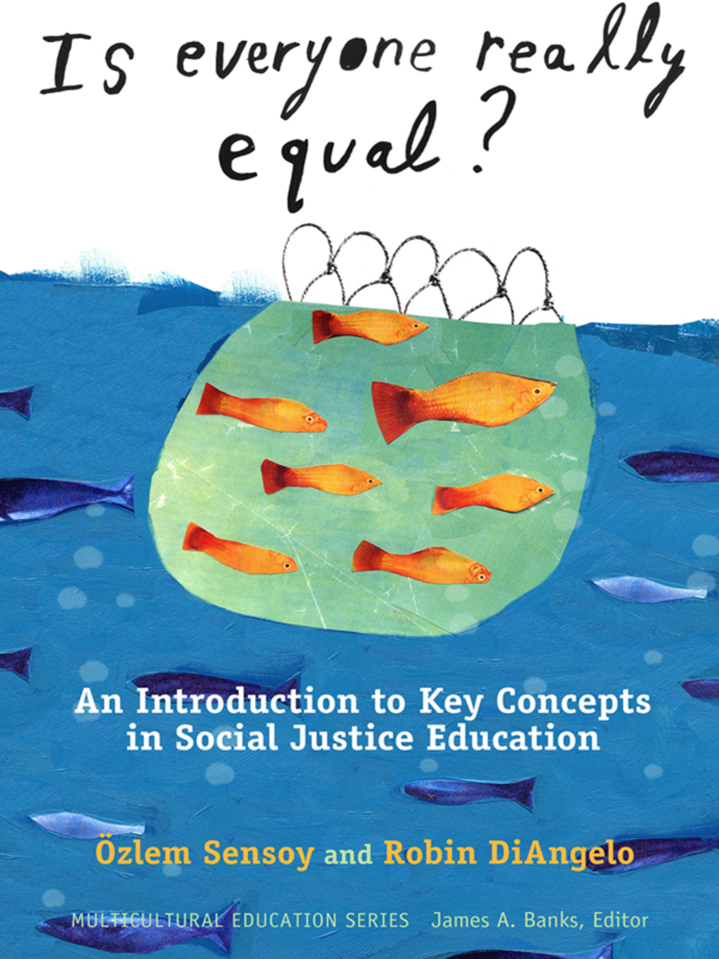 Is Everyone Really Equal?: An Introduction to Key Concepts in Social Justice Education - (PDF/EPUB Version)