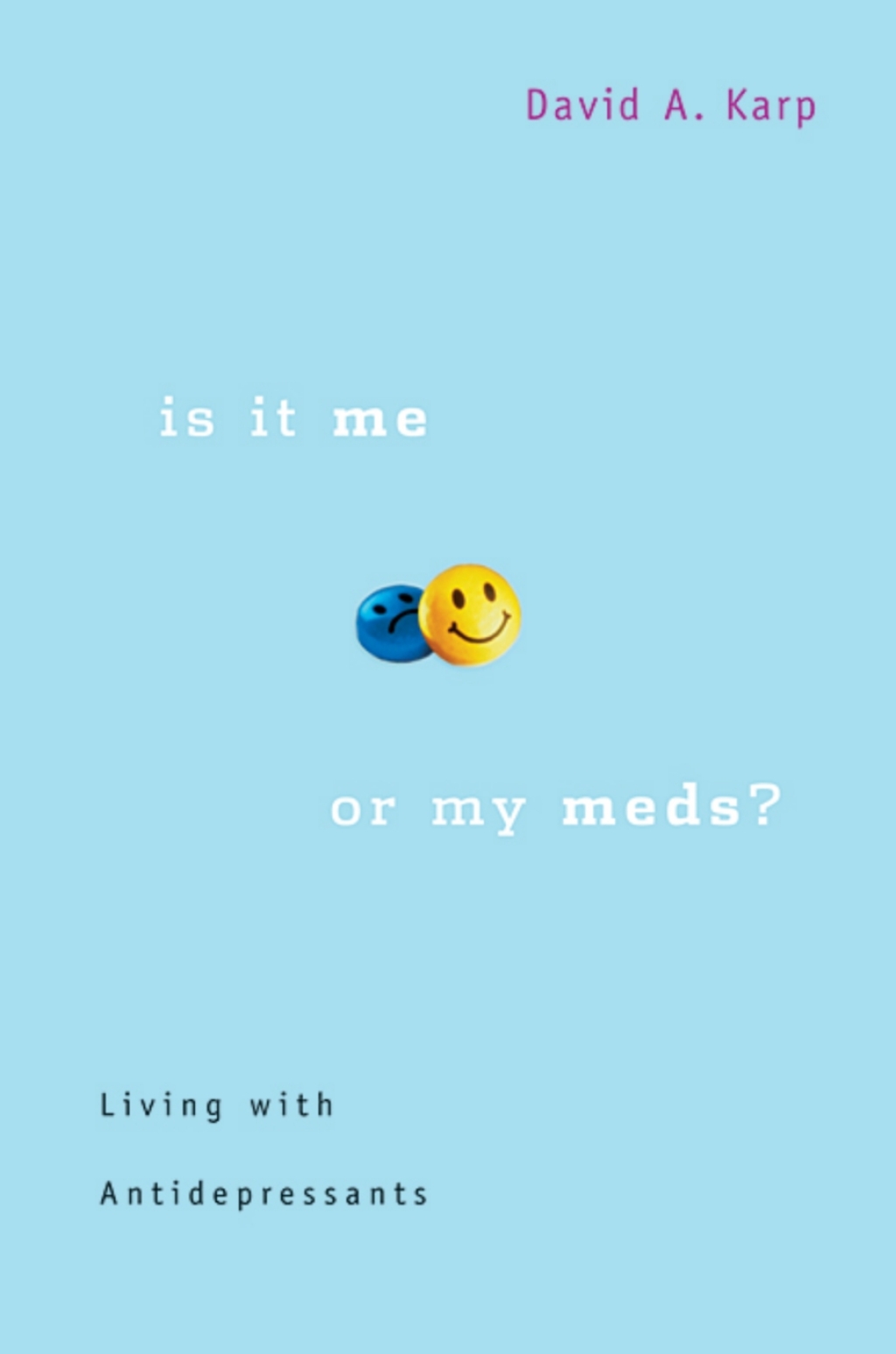 Is It Me or My Meds? Living with Antidepressants - (PDF/EPUB Version)