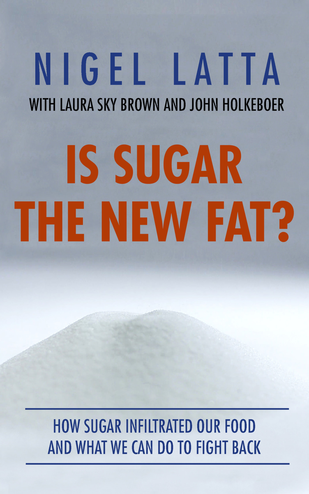 Is Sugar The New Fat? - (PDF/EPUB Version)