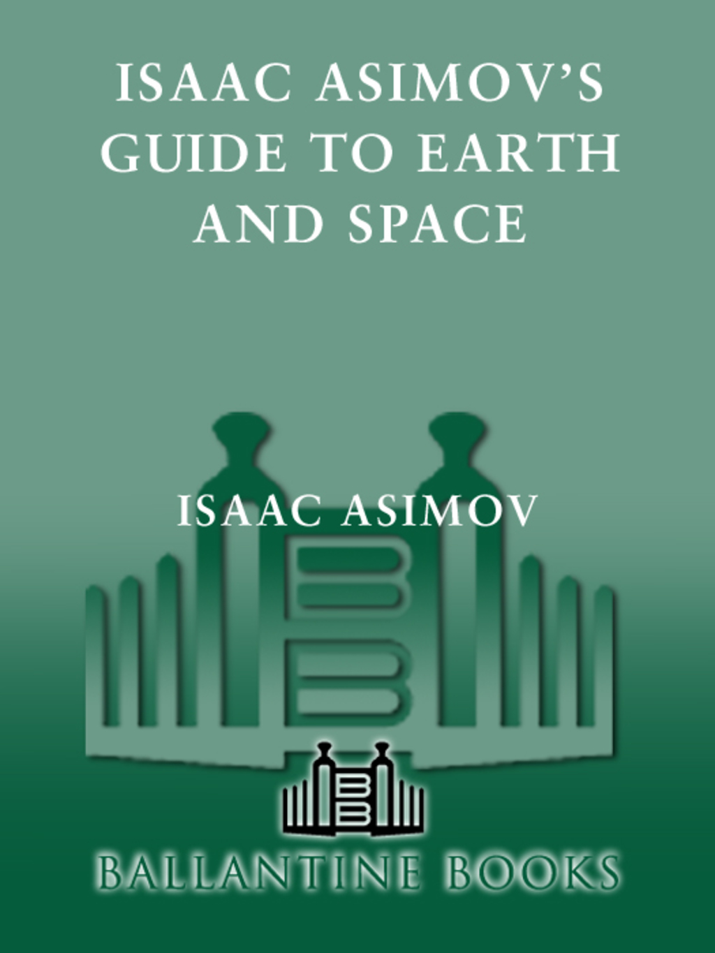 Isaac Asimov's Guide to Earth and Space - (PDF/EPUB Version)