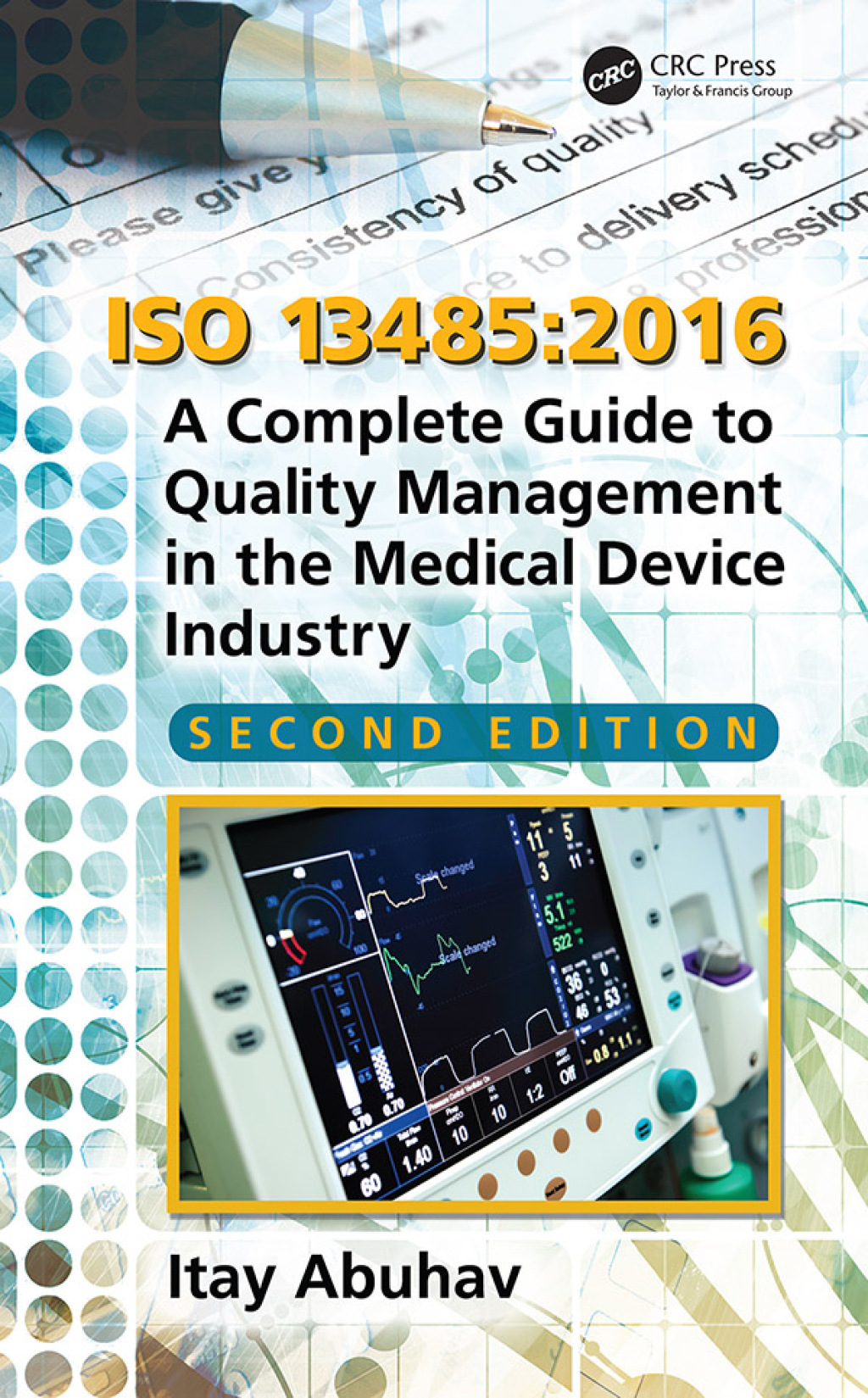 ISO 13485:2016 A Complete Guide to Quality Management in the Medical ...