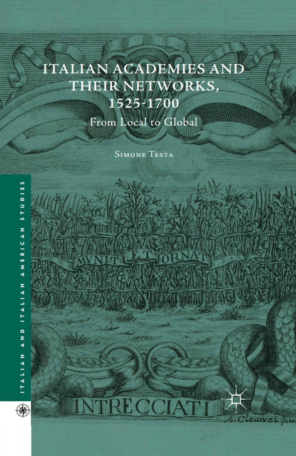 Italian Academies and their Networks, 1525-1700 From Local to Global - (PDF/EPUB Version)