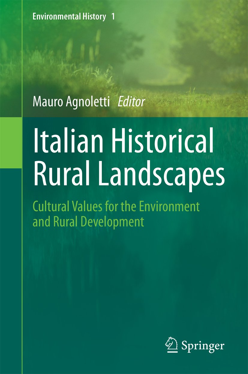 Italian Historical Rural Landscapes: Cultural Values for the ...