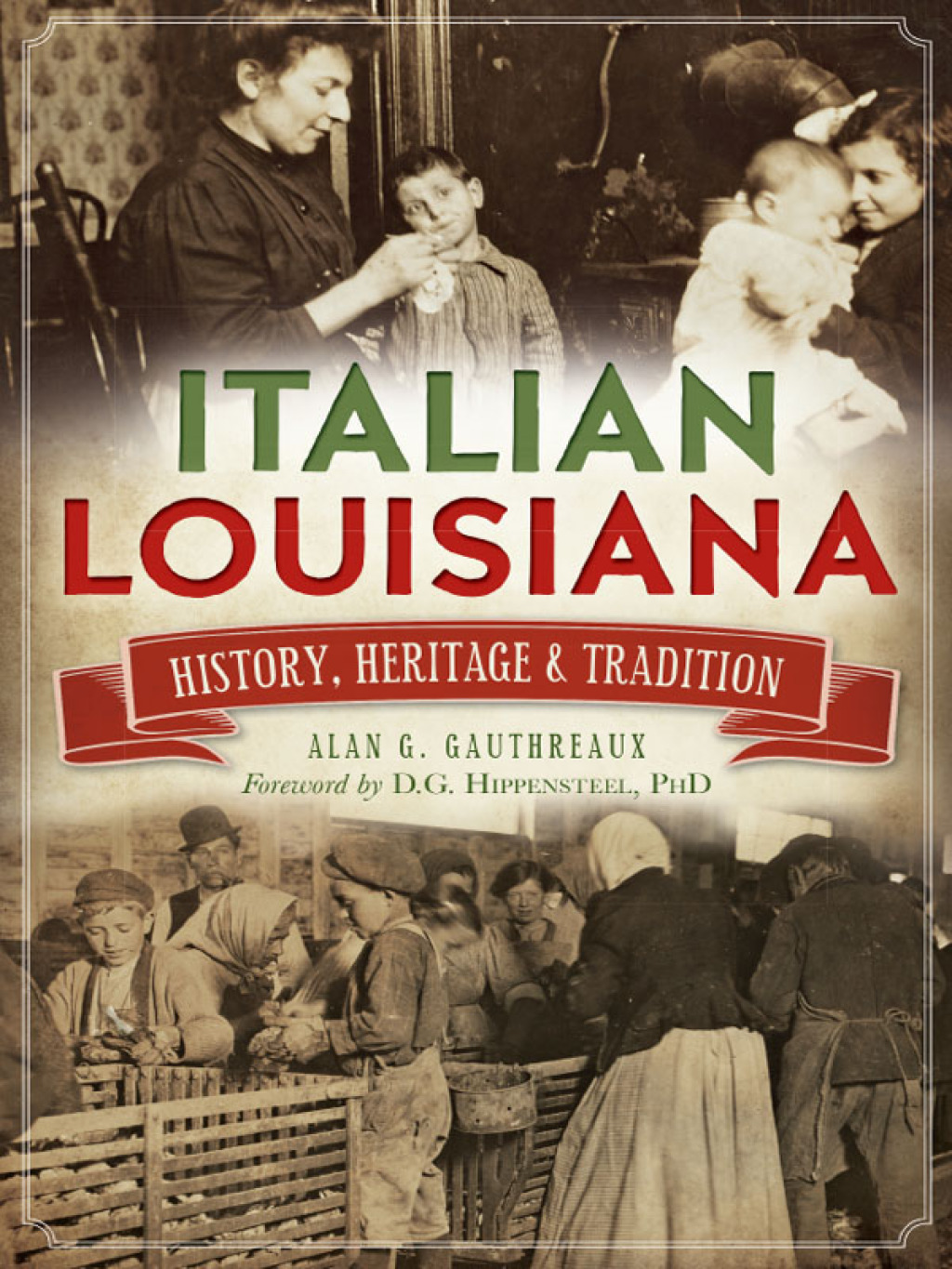 Italian Louisiana History, Heritage, & Tradition - (PDF/EPUB Version)