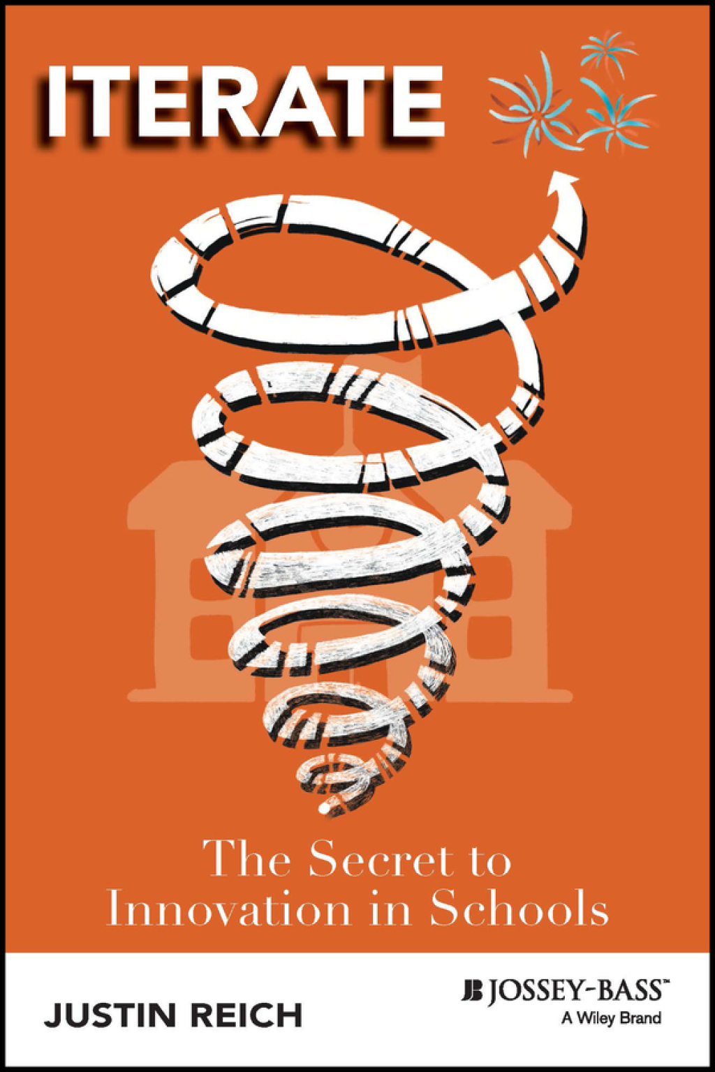 Iterate The Secret to Innovation in Schools 1st Edition - (PDF/EPUB Version)