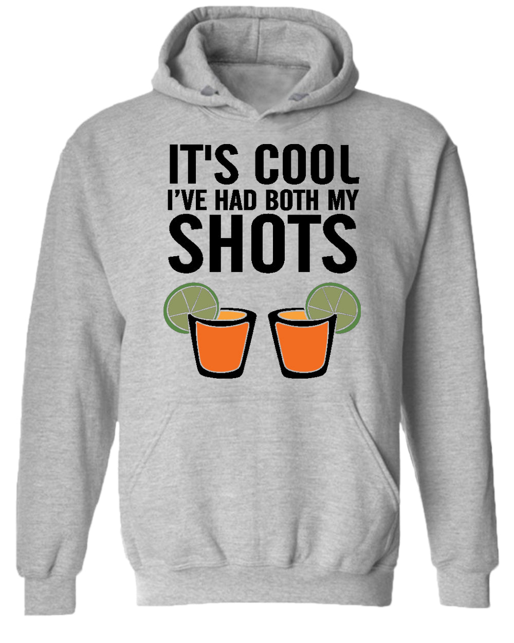 It's cool i've had both my shots hoodie, beer hoodie