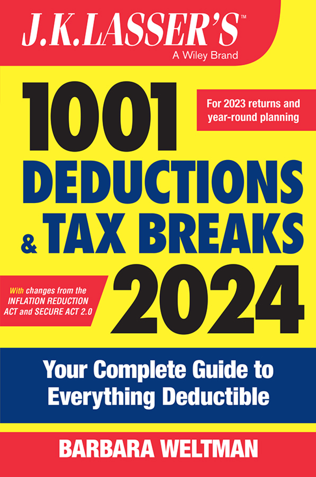 J.K. Lasser's 1001 Deductions and Tax Breaks 2024 Your Complete Guide to Everything Deductible 1st Edition - (PDF/EPUB Version)