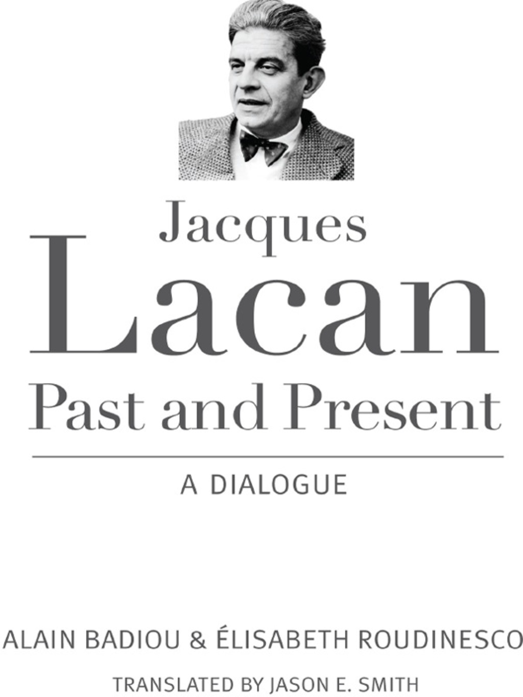 Jacques Lacan, Past and Present A Dialogue - (PDF/EPUB Version)