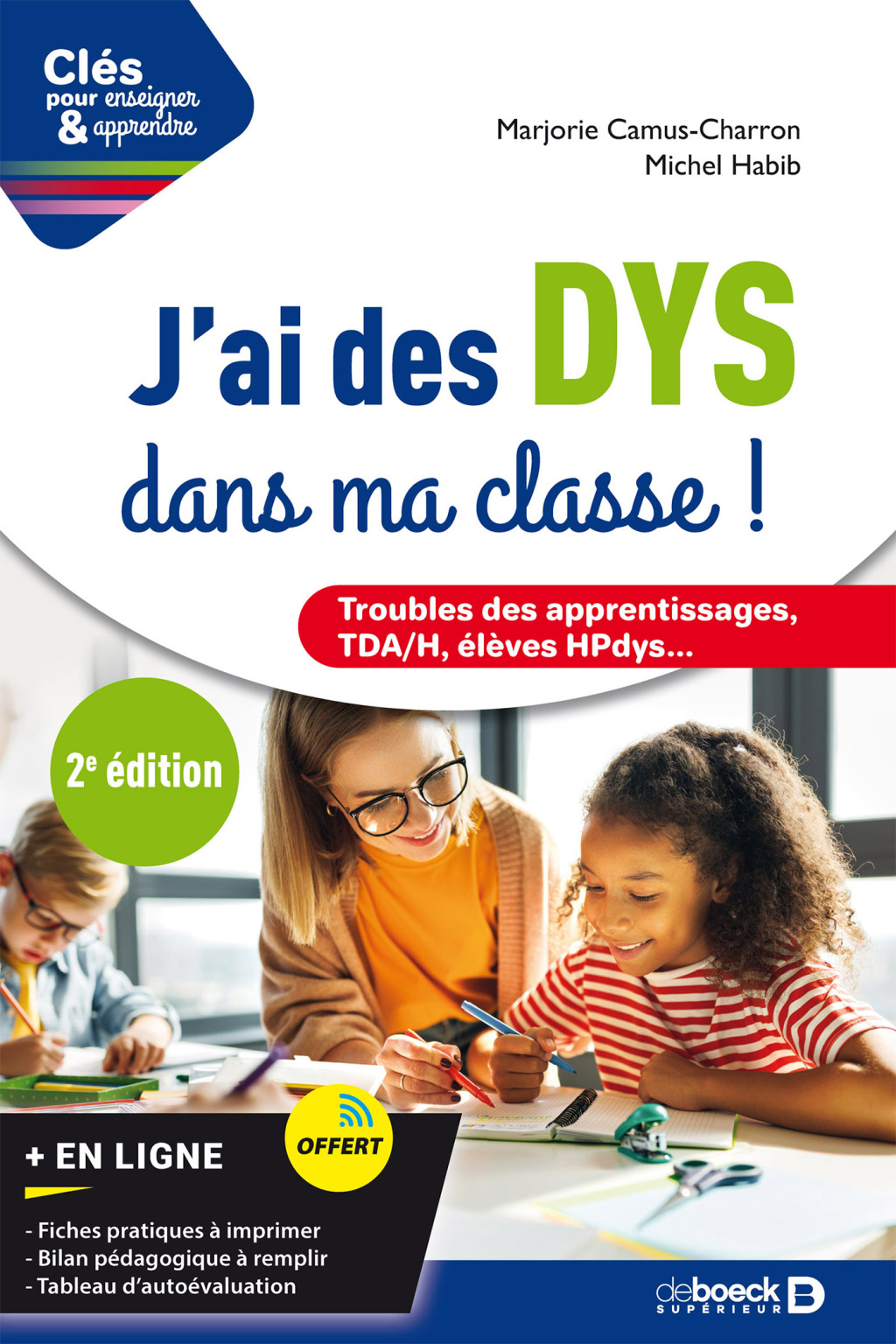 J'ai des DYS dans ma classe ! Guide pratique pour les enseignants 2nd Edition - (PDF/EPUB Version)