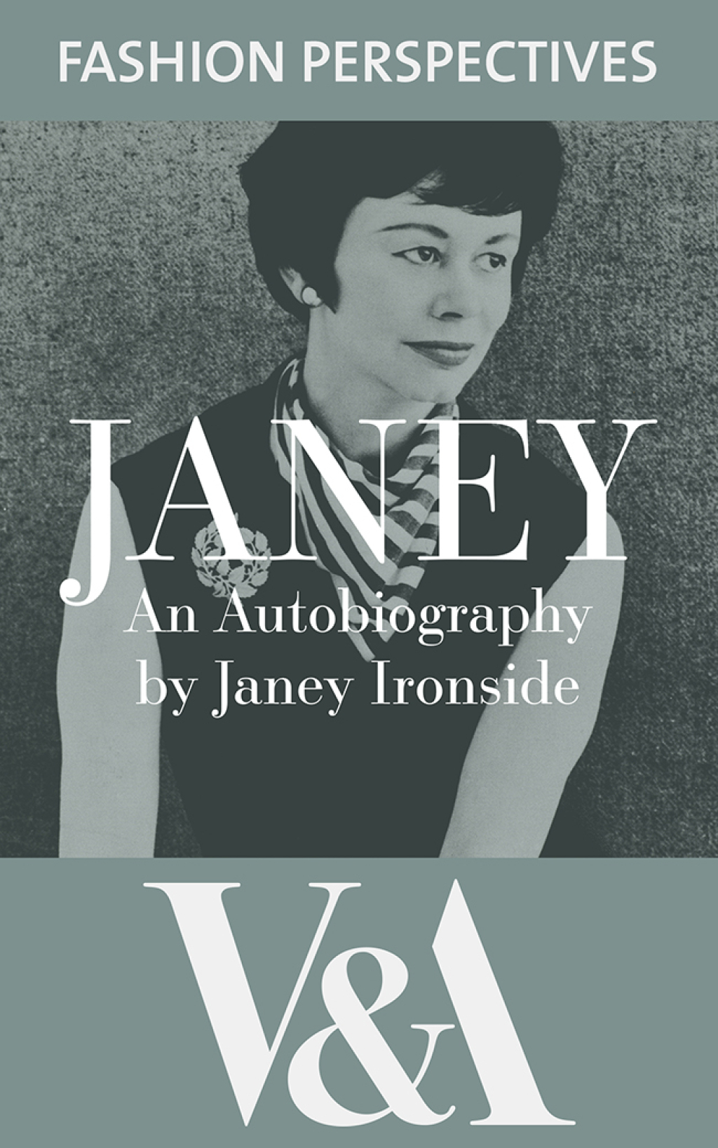 Janey: The Autobiography of Janey Ironside, Professor of Fashion Design at the Royal College of Art An Autobiography by Janey Ironside - (PDF/EPUB Version)