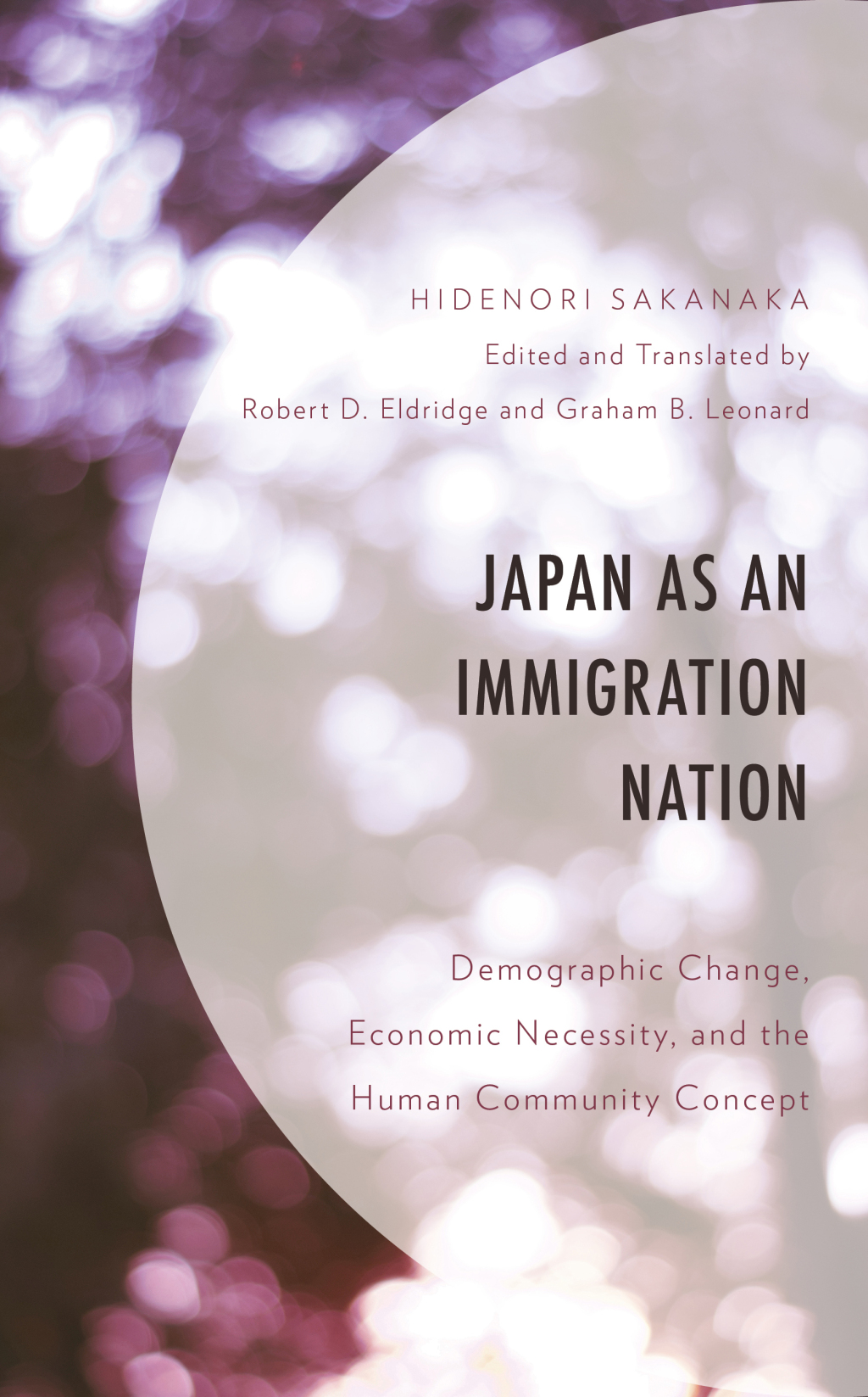 Japan as an Immigration Nation Demographic Change, Economic Necessity, and the Human Community Concept - (PDF/EPUB Version)