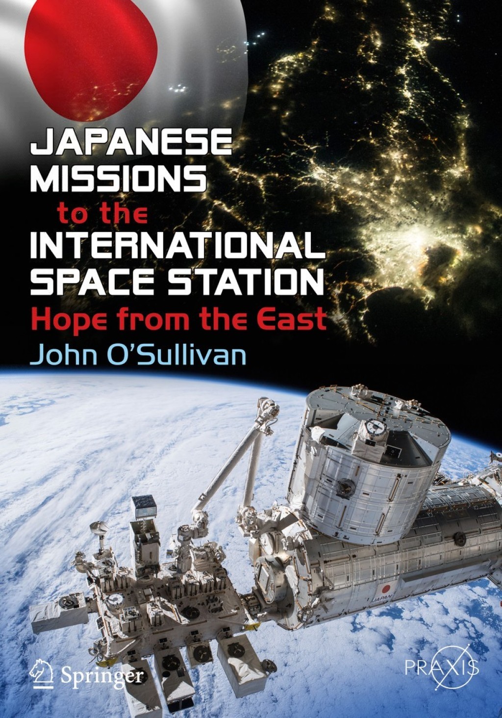 Japanese Missions to the International Space Station Hope from the East - (PDF/EPUB Version)