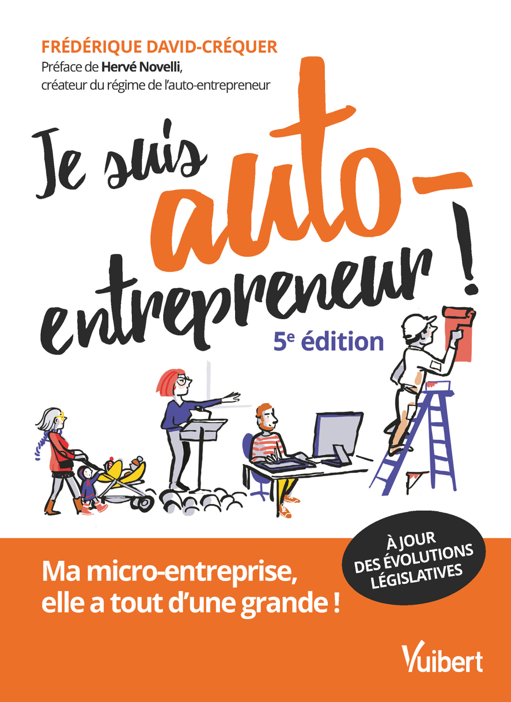 Je suis auto-entrepreneur ! Ma micro-entreprise, elle a tout d'une grande 5th Edition - (PDF/EPUB Version)