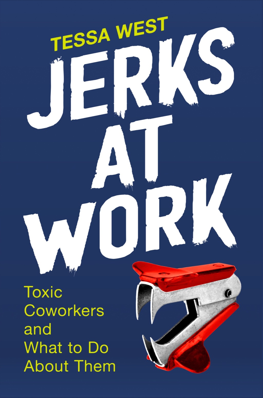 Jerks at Work Toxic Coworkers and What to Do About Them - (PDF/EPUB Version)