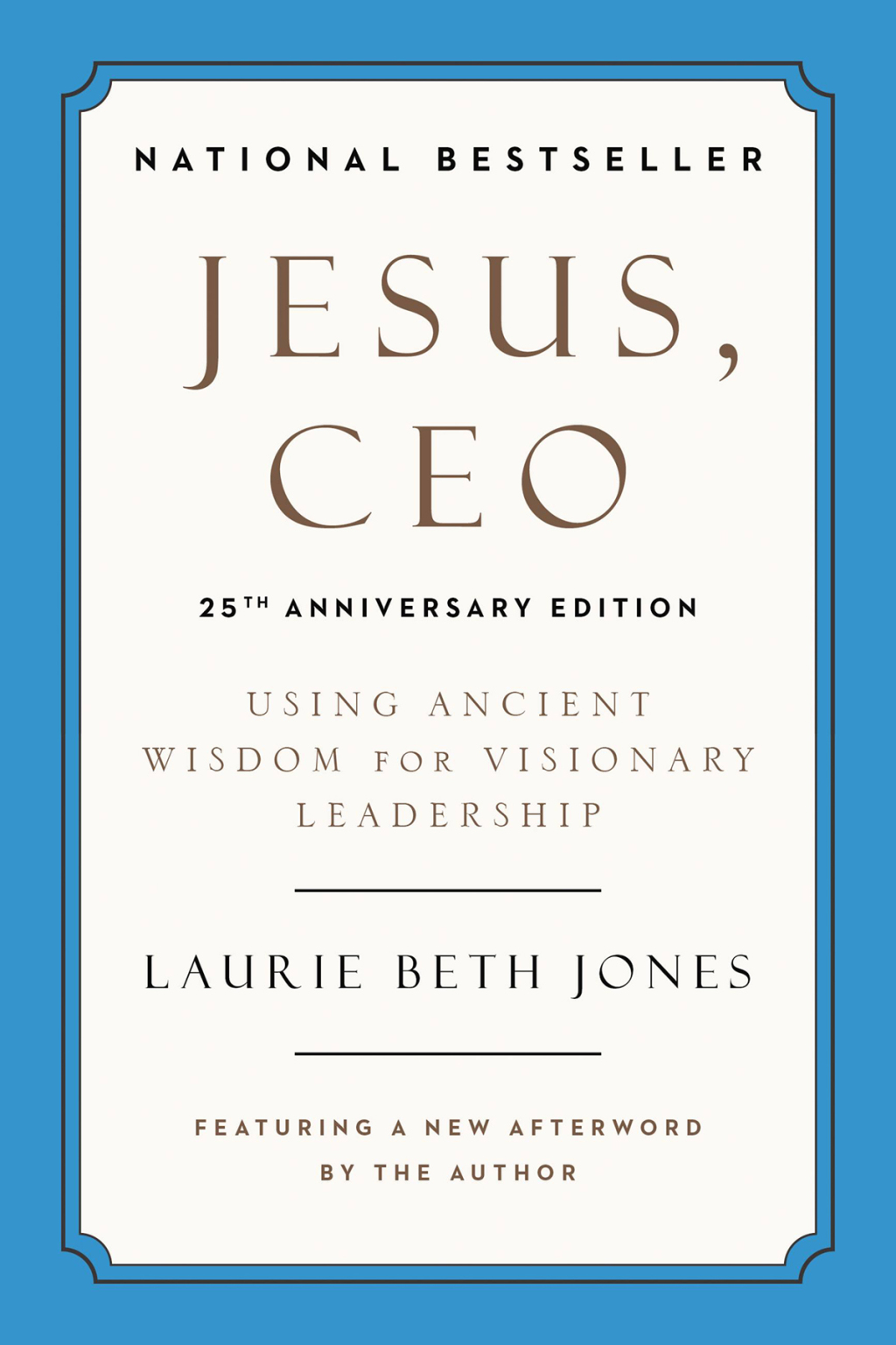 Jesus, CEO (25th Anniversary Edition) Using Ancient Wisdom for Visionary Leadership - (PDF/EPUB Version)