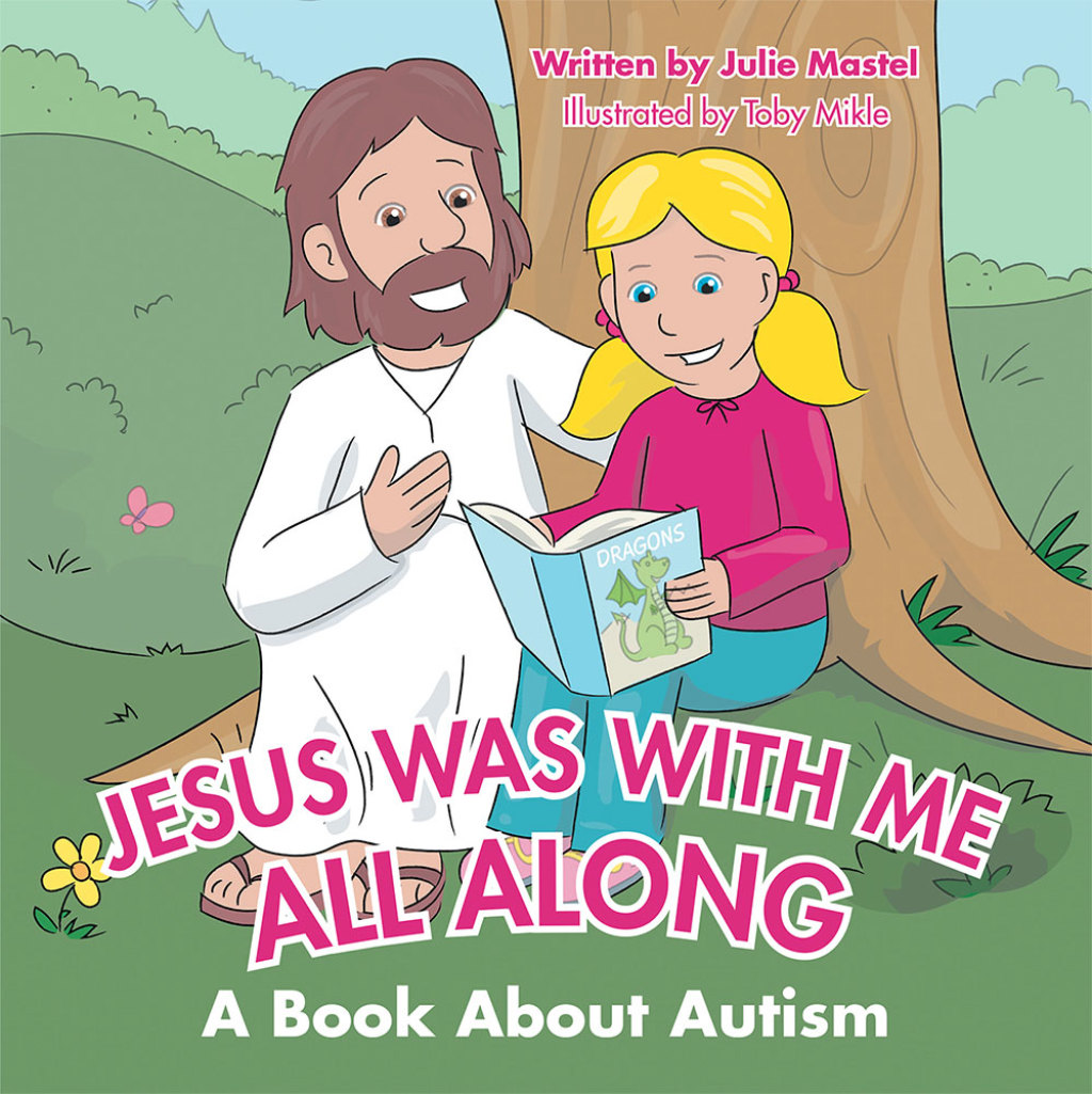 Jesus Was with Me All Along A Book About Autism - (PDF/EPUB Version)