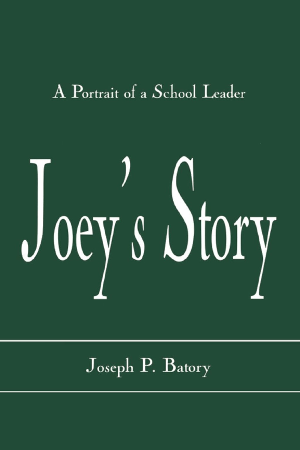 Joey's Story A Portrait of a School Leader - (PDF/EPUB Version)