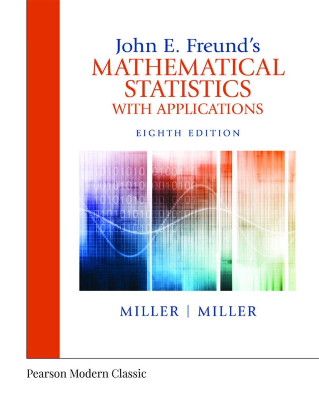 John E. Freund's Mathematical Statistics with Applications (Pearson+) 8th Edition â€“ PDF/EPUB Version Downloadable