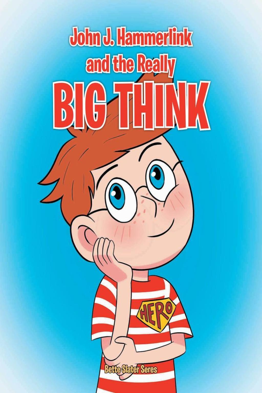 John J Hammerlink and the Really Big Think - (PDF/EPUB Version)