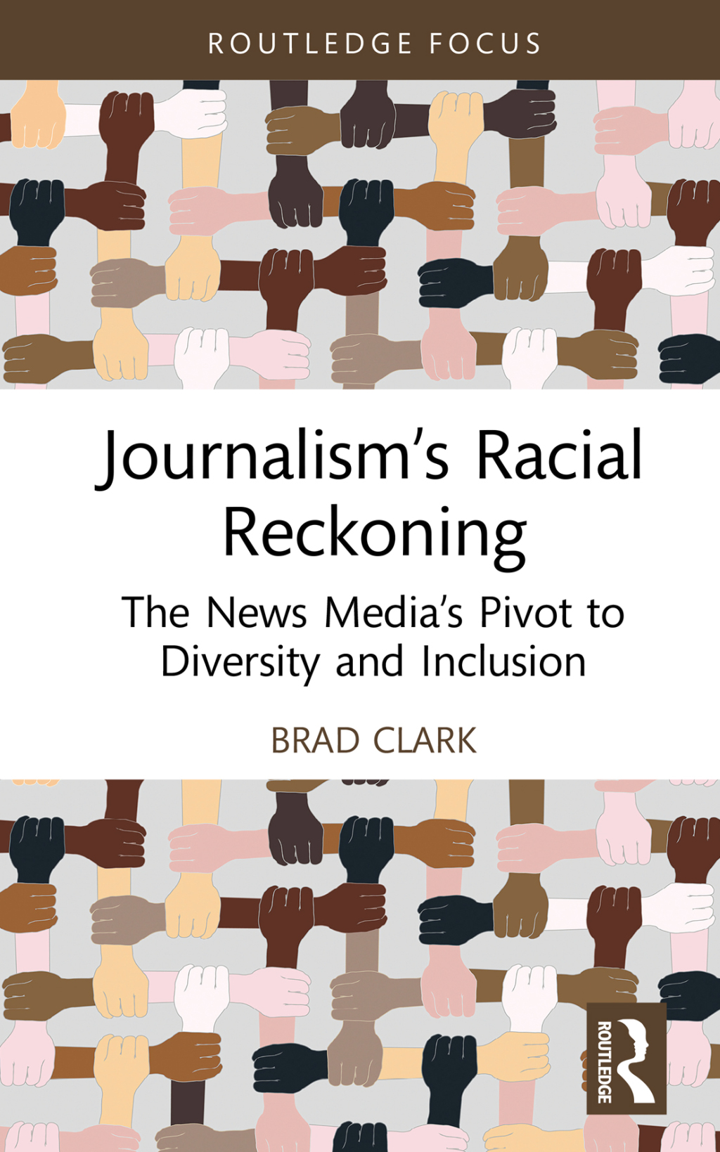 Journalismâ€™s Racial Reckoning The News Mediaâ€™s Pivot to Diversity and Inclusion 1st Edition - (PDF/EPUB Version)